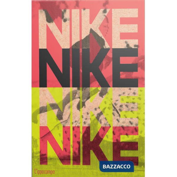 Nike. Better is temporary. Ediz. a colori