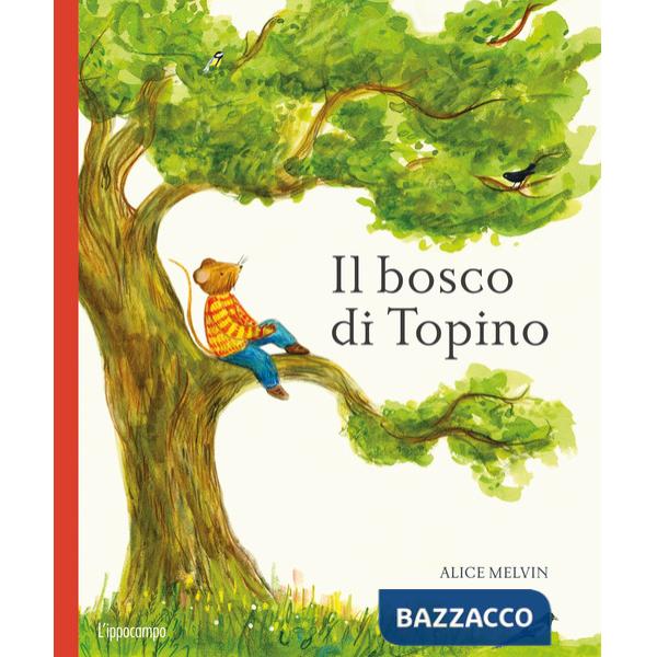 Bosco di Topino. Ediz. illustrata (Il)