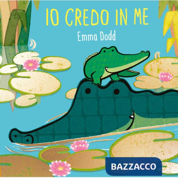 Io credo in me. Ediz. a colori