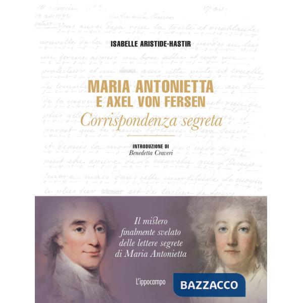 Maria Antonietta & Axel Von Fersen. Corrispondenza