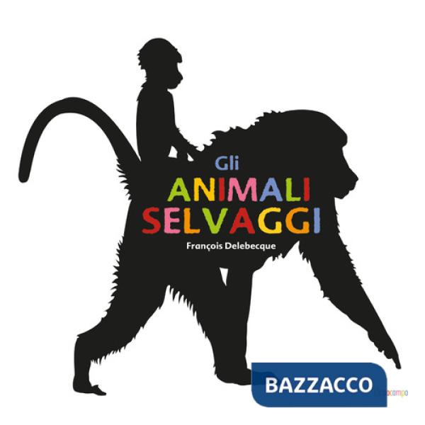 Animali selvaggi. Ediz. illustrata (Gli)