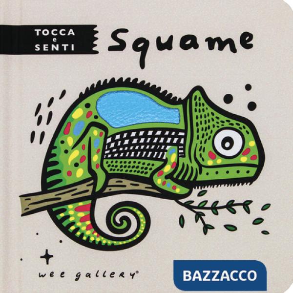 Squame. Tocca e senti. Ediz. a colori