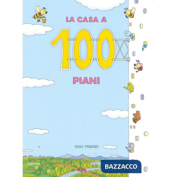 Casa a 100 piani. Ediz. a colori (La)