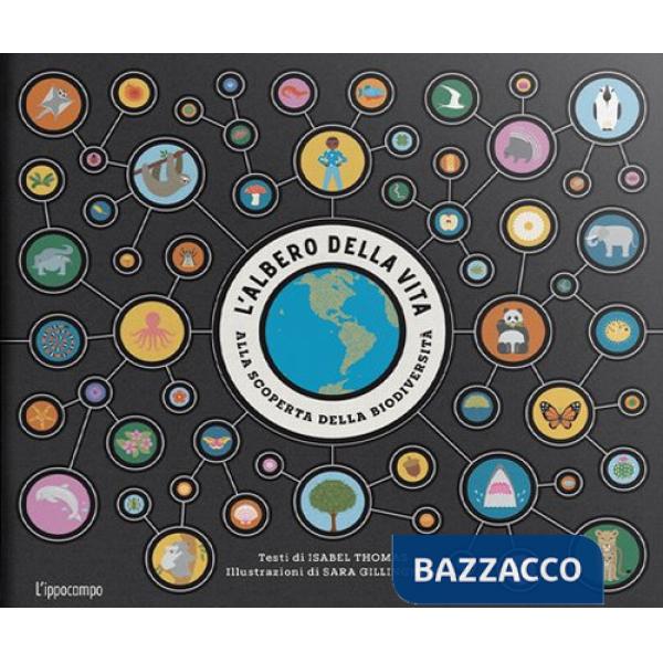 Albero della vita. Alla scoperta della biodiversità. Ediz. a colori (L')