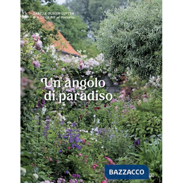 Angolo di paradiso. Ediz. illustrata (Un)