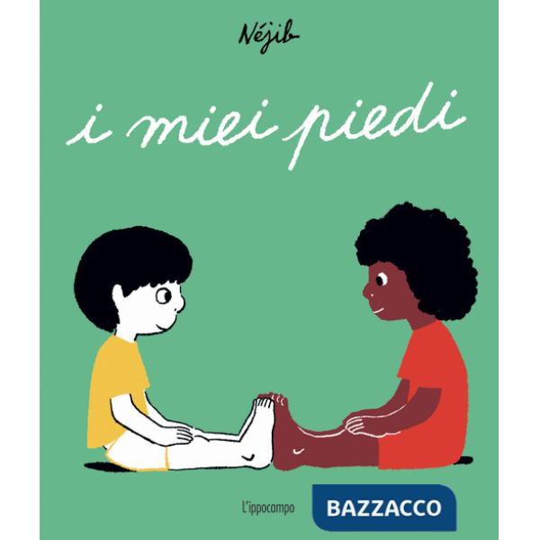 Miei piedi. Ediz. a colori (I)