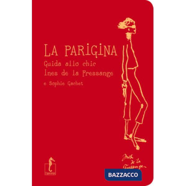 Parigina. Guida allo chic (La)