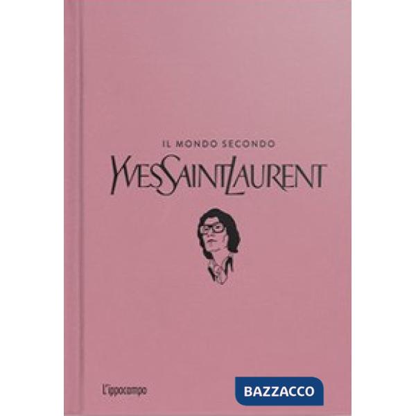 Mondo secondo Yves Saint-Laurent (Il)
