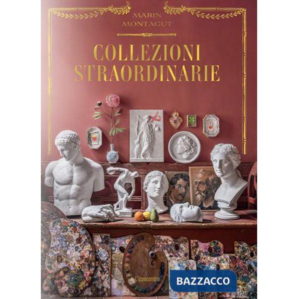Collezioni straordinarie. Ediz. a colori