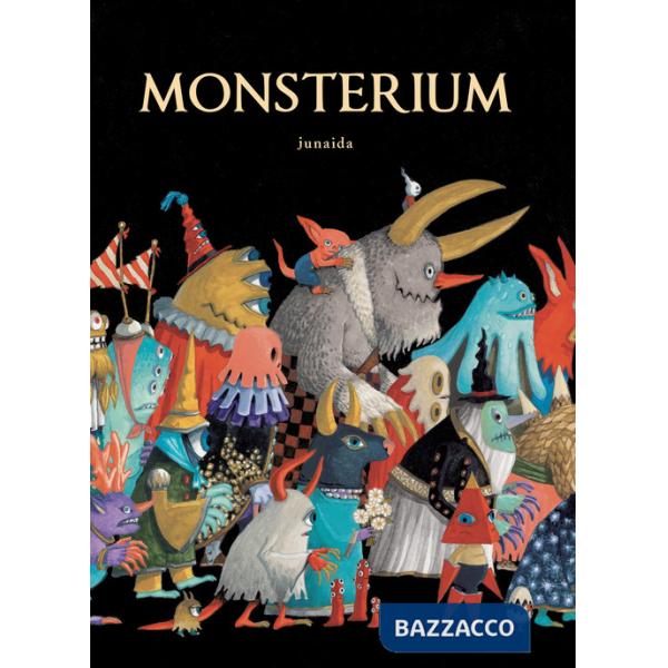 Monsterium. Ediz. illustrata