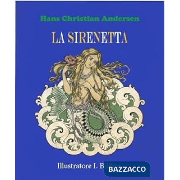 Sirenetta e altre fiabe. Limited bookshop edition (La)