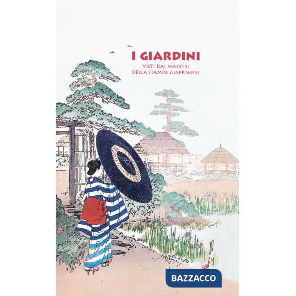 Giardini. Visti dai maestri della stampa giapponese (I)