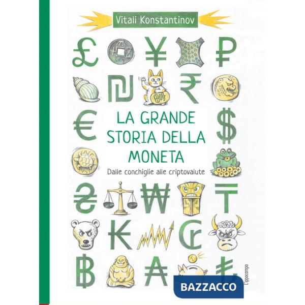 Grande storia della moneta. Dalle conchiglie alle criptovalute (La)