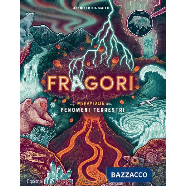 Fragori. Le meraviglie dei fenomeni terrestri