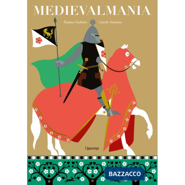 Medievalmania. Album scoperte. Ediz. illustrata