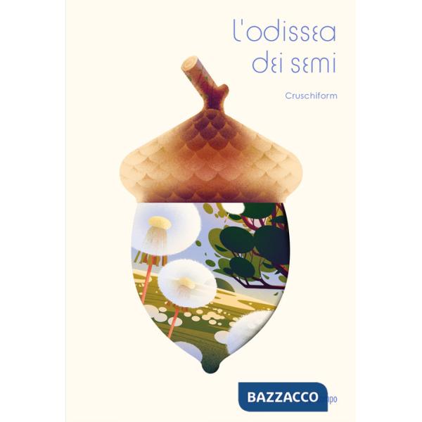 Odissea dei semi. Ediz. a colori (L')