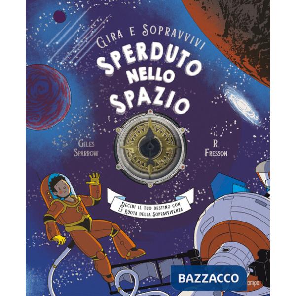 Sperduto nello spazio. Decidi il tuo destino con la ruota della sopravvivenza. Gira e sopravvivi