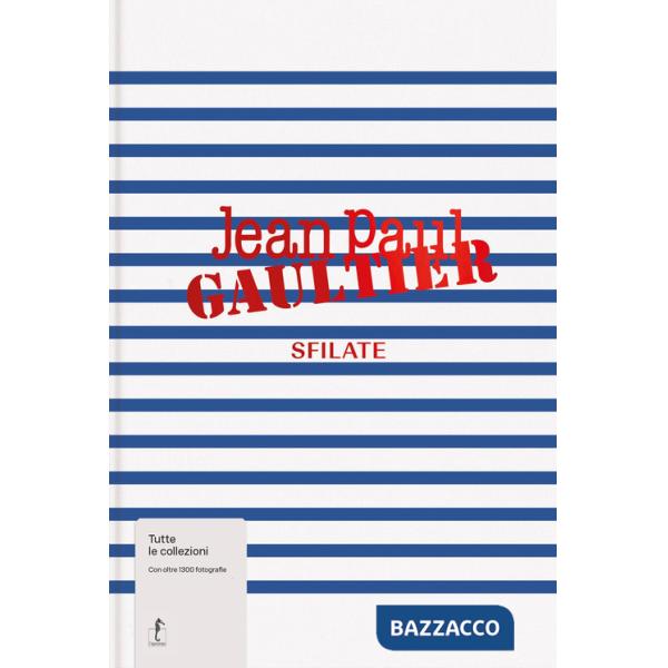 Jean-Paul Gaultier. Sfilate