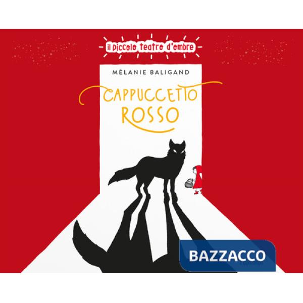 Cappuccetto Rosso. Ediz. illustrata