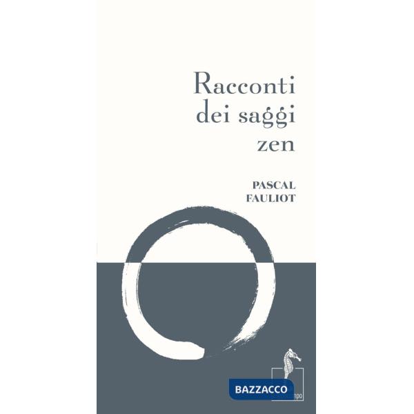Racconti dei saggi zen. Nuova ediz.