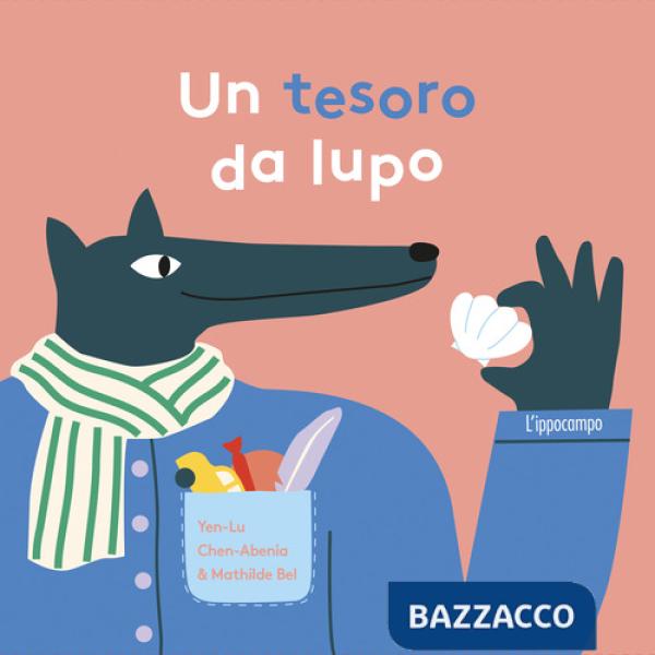 Tesoro da lupo. Ediz. illustrata (Un)