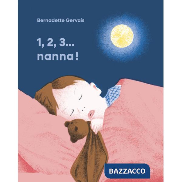1, 2, 3... nanna! Ediz. illustrata