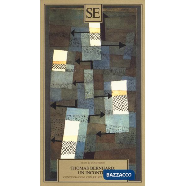 Thomas Bernhard: un incontro. Conversazioni con Krista Fleischmann