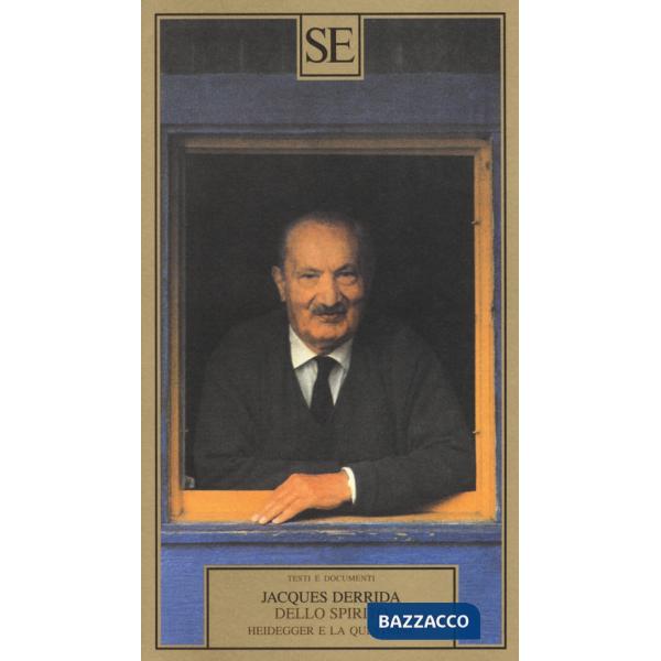 Dello spirito. Heidegger e la questione