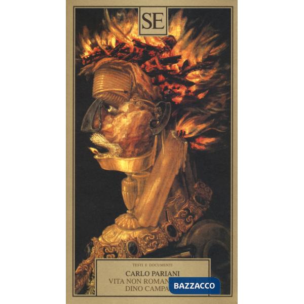 Vita non romanzata di Dino Campana