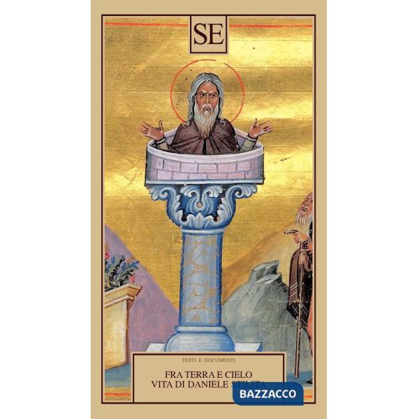 Fra terra e cielo. Vita di Daniele stilita