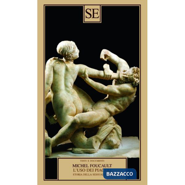 Storia della sessualità. Vol. 2: L' uso dei piaceri