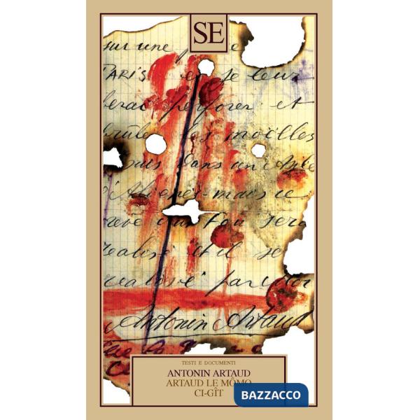 Artaud le Mômo, Ci-gît e altre poesie. Testo francese a fronte