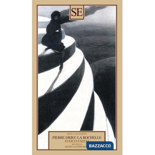 Fuoco fatuo seguito da Addio a Gonzague