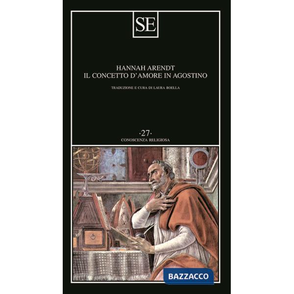 Concetto d'amore in Agostino. Saggio di interpretazione filosofica (Il)