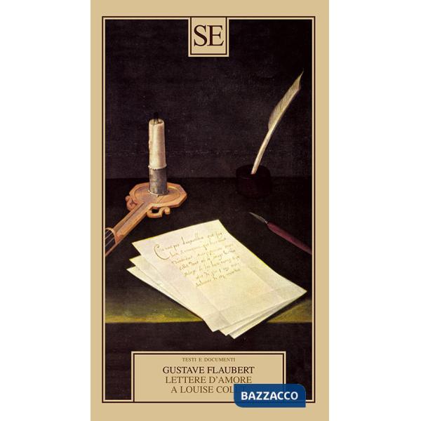 Lettere d'amore a Louise Colet 1846-1848