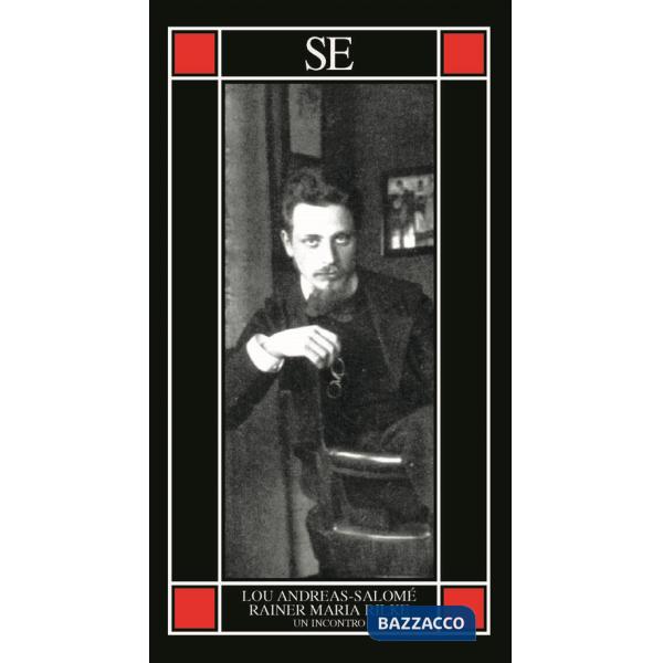 Rainer Maria Rilke. Un incontro
