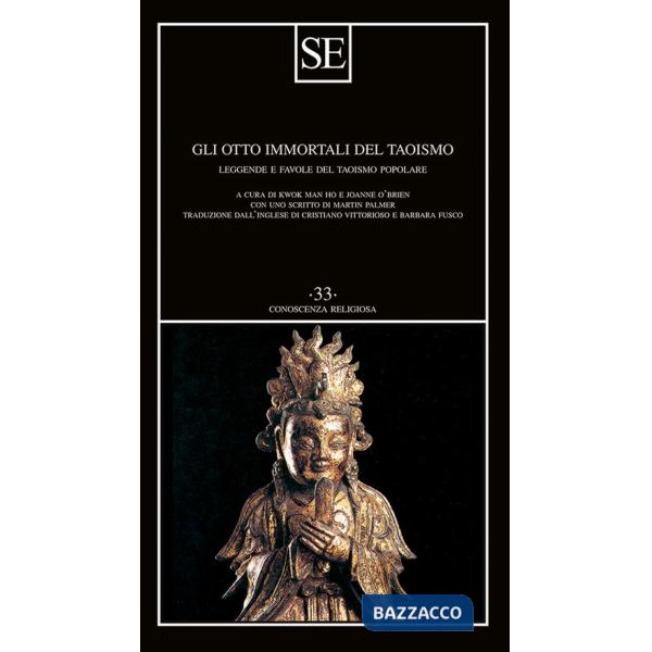 Otto immortali del taoismo. Leggende e favole del taoismo popolare (Gli)