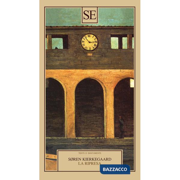 Ripresa. Tentativo di psicologia sperimentale di Costantin Constantius (La)