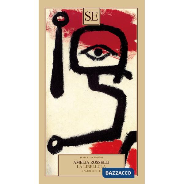 Libellula e altri scritti (La)