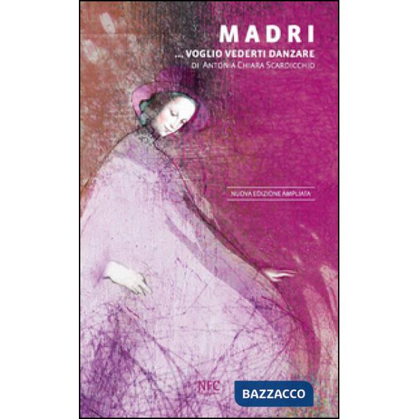 Madri... Voglio vederti danzare