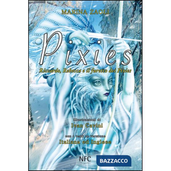 Pixies. Riccardo, Rebecca e il furetto dei Pixies