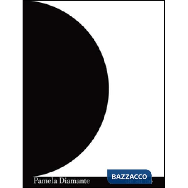 De sti no. Pamela Diamante. Catalogo della mostra (Roma, 9 giugno 2016). Ediz. multilingue