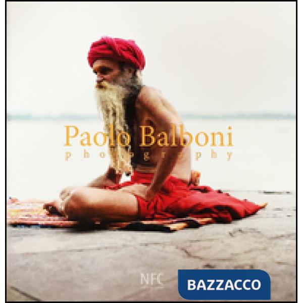 Paolo Balboni. Photography. Ediz. italiana, russa e inglese