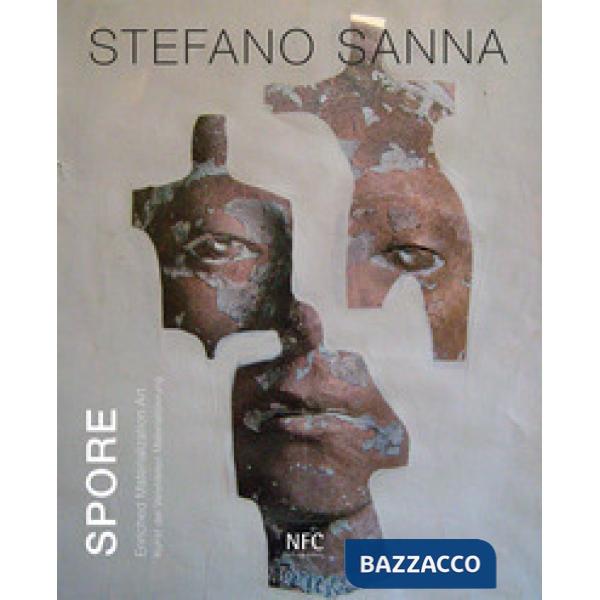 Spore. Stefano Sanna. Ediz. italiana, inglese e tedesca