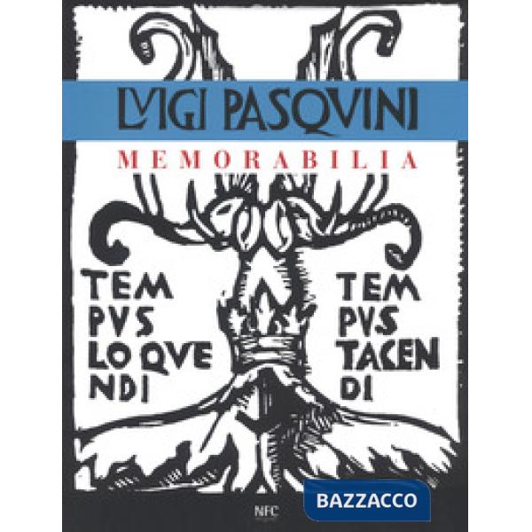 Memorabilia. Luigi Pasquini. Ediz. a colori