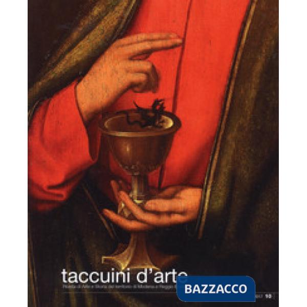 Taccuini d'arte. Rivista di arte e storia del territorio di Modena e Reggio Emilia (2017). Vol. 10