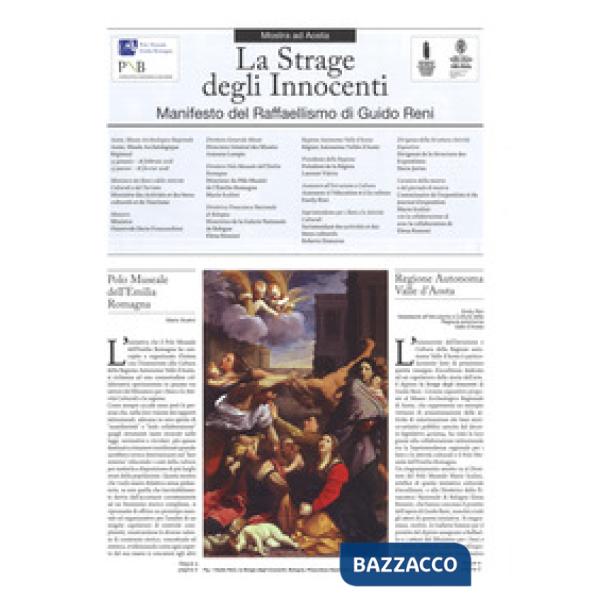 Strage degli Innocenti. Manifesto del raffaellismo di Guido Reni. Giornale della mostra (Aosta, 13 gennaio-18 febbraio 2018). Ed