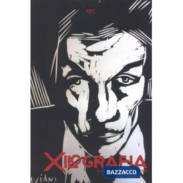 Xilografia. L'utopia grafica (1924-1926). Ediz. illustrata