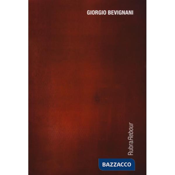 Giorgio Bevignani. Rubrarebour. Catalogo della mostra (Bologna, 21 settembre-7 n