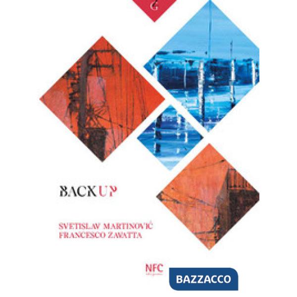 Backup. Svetislav Martinovic. Francesco Zavatta. Catalogo della mostra (Rimini, 3 ottobre-8 novembre 2020)